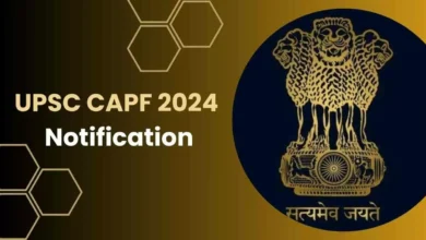 Photo of UPSC CAPF 2024: Assistant Commandent vacancies की नोटिफिकेशन जारी, ऐसे करें रजिस्ट्रेशन